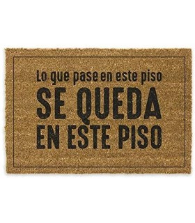 Felpudos Entrada Casa Originales y Divertidos "Lo que pasa en este piso"