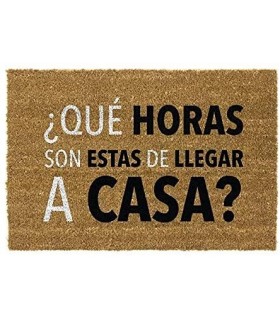 Felpudos Entrada Casa Originales y Divertidos "Que Horas Son"